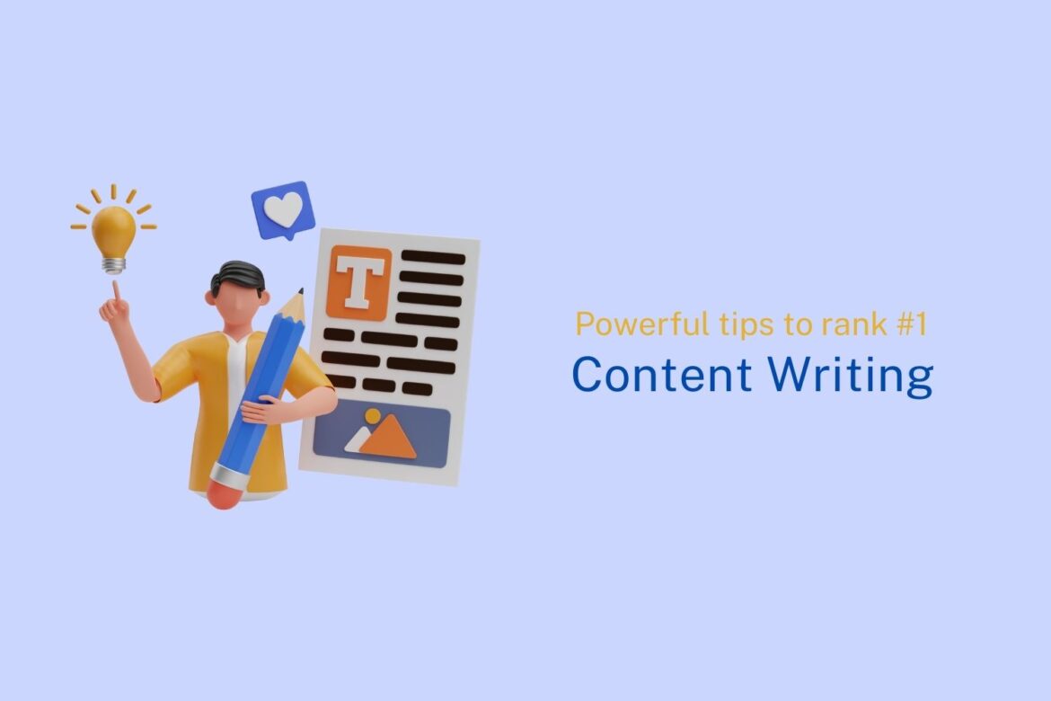 Content Writing Powerful tips to rank #1