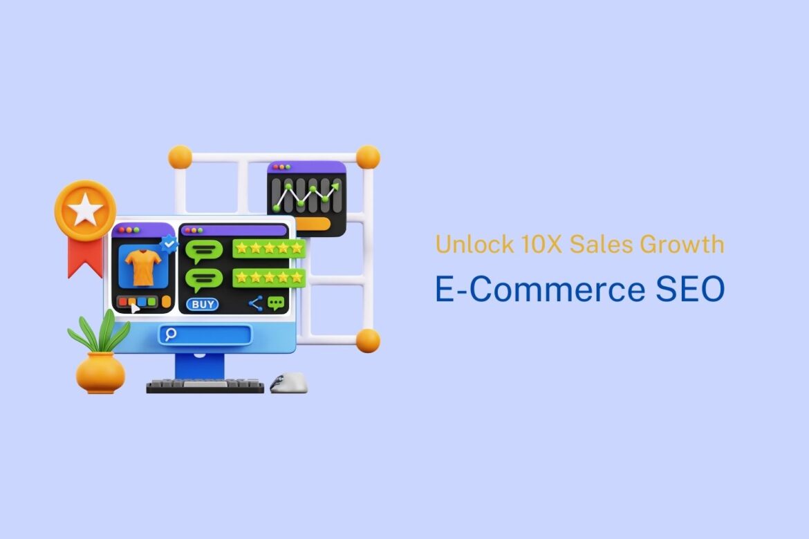 E-commerce SEO Unlock 10X Sales Growth