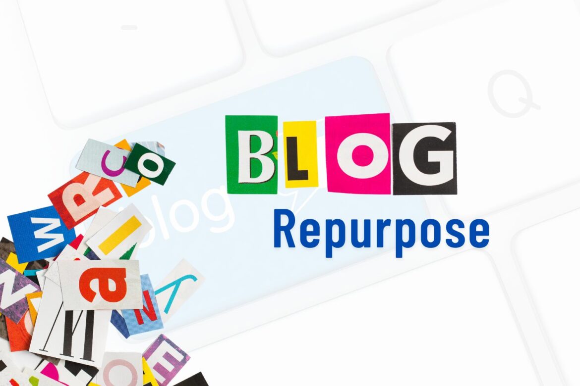 Repurpose Your Old Blog Post